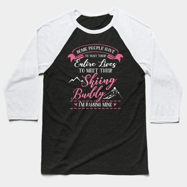 Skiing Buddy/Skiing Mom Baseball T-Shirt by KsuAnn